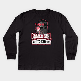 Gamer Girl - Try To Keep Up Kids Long Sleeve T-Shirt